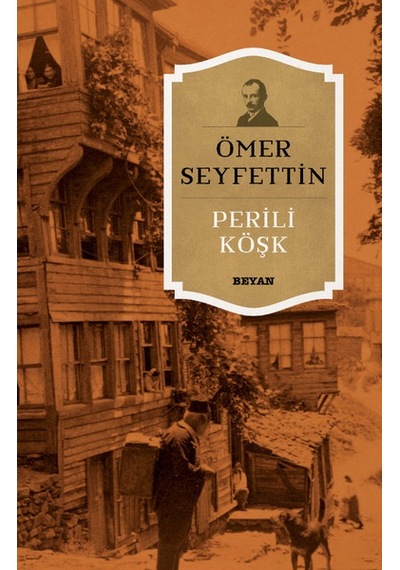 Perili Köşk - Ömer Seyfettin - Beyan Yayınları