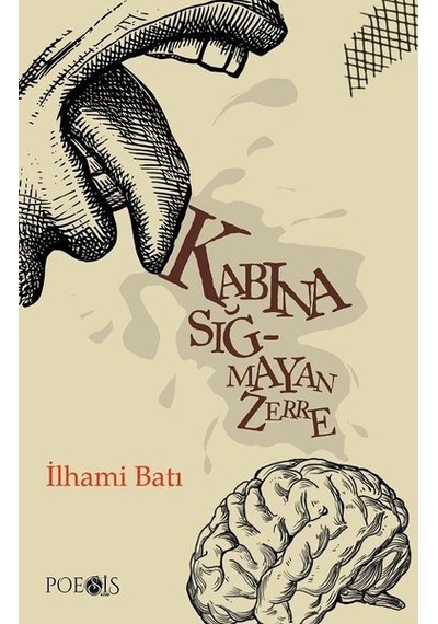 Kabına Sığmayan Zerre - İlhami Batı - Poesis