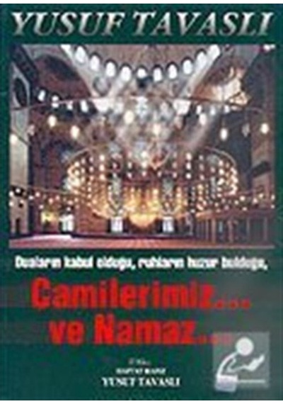 Camilerimiz ve Namaz - Yusuf Tavaslı - Tavaslı