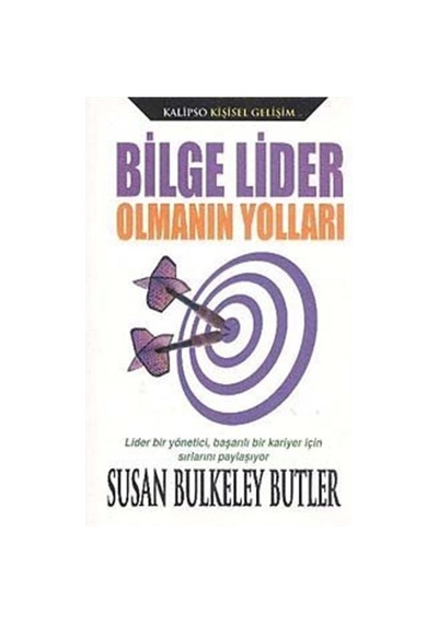 Bilge Lider Olmanın Yolları / Susan Bulkeley Butler