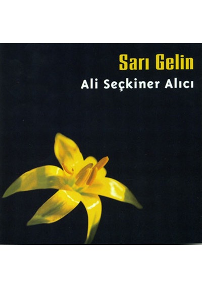 Ali Seçkiner Alıcı - Sarı Gelin (Cd)