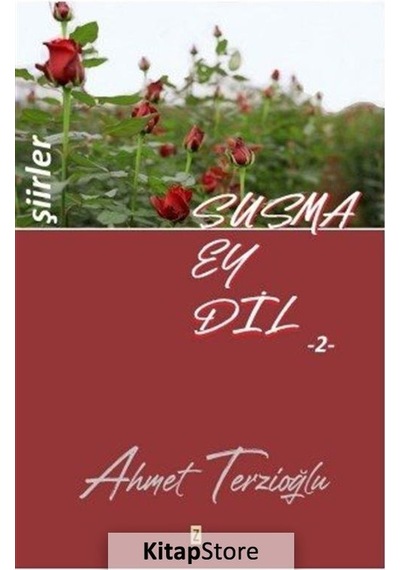 Susma Ey Dil - 2 - Ahmet Terzioğlu - Zinde Yayınevi