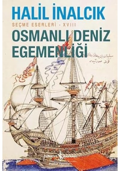 Osmanlı Deniz Egemenliği: Seçme Eserleri - Xvııı + Marifetname 1-2 Ciltli - Kutulu Set