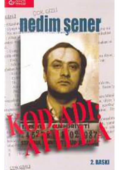 Kod Adı:Atilla - Nedim Şener - Güncel Yayıncılık