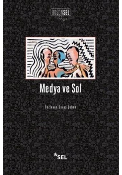 Medya ve Sol- Sel Yayıncılık
