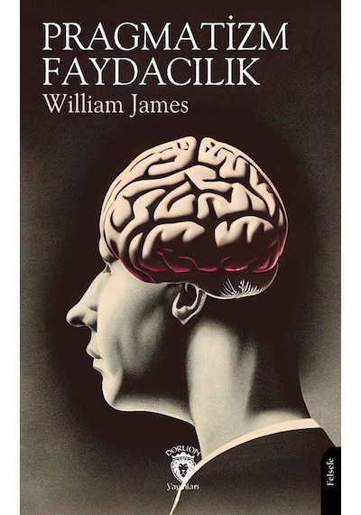 Pragmatizm - Faydacılık / William James