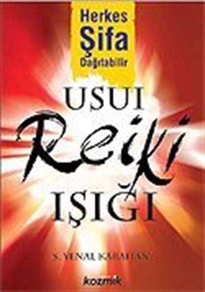 Usui Reiki Işığı / Ş. Yenal Karahan