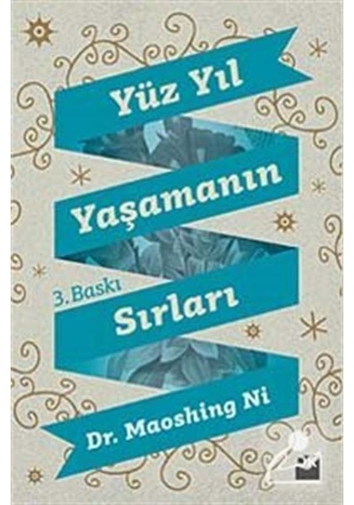 Yüz Yıl Yaşamanın Sırları - Maoshing Ni - Doğan Kitap
