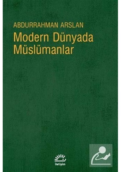 Modern Dünyada Müslümanlar / Abdurrahman Arslan 9789754707809