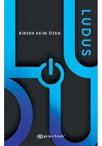 Ludus - Birsen Ekim Özen - Epsilon Yayınevi