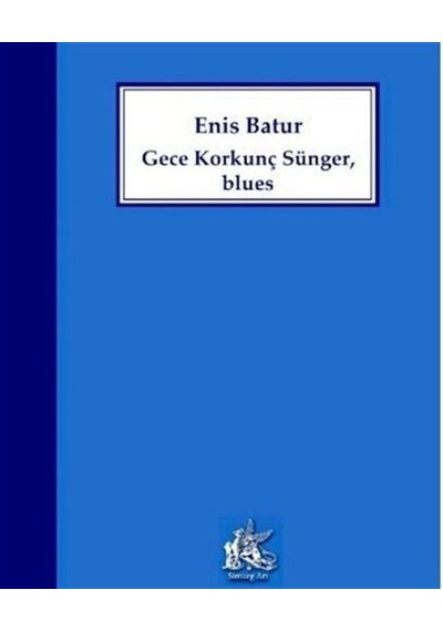 Gece Korkunç Sünger Blues - Enis Batur - Simurg Art Yayınları