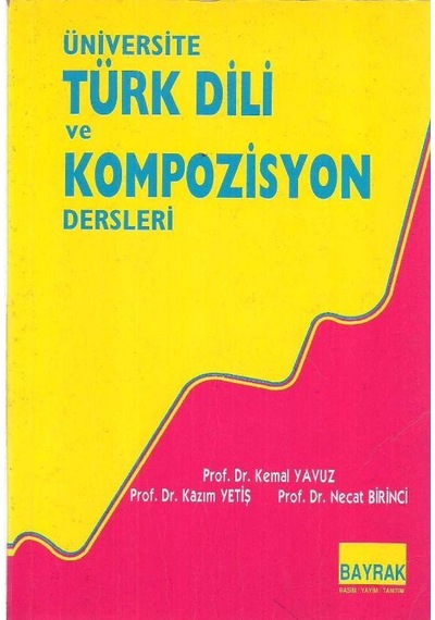 Üniversite Türk Dili Ve Kompozisyon Dersleri - Kemal Yavuz