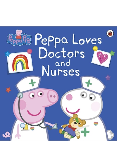 Peppa Pig: Peppa Loves Doctors and Nurses - Peppa Pig - Penguin Random House Children's UK