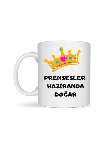 Prensesler Haziranda Doğar Yazılı Kupa Model 250 Taç Tasarımlı Haziran Ayı Doğum Günü Temalı Seramik Çok Renkli