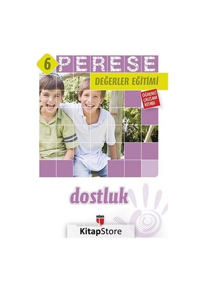 Kitapstore-Perese Değerler Eğitimi Öğrenci Çalışma Kitabı 6 / Dostluk / K...