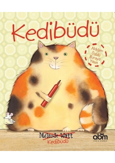 Kedibüdü - Melanie Watt - Abm Yayınevi
