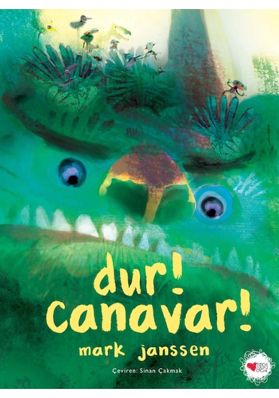 Dur! Canavar!