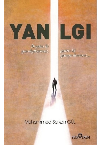 Yanılgı  - Muhammed Serkan Gül  - Yediveren Yayınları