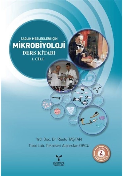 Sağlık Meslekleri İçin Mikrobiyoloji Cilt:1 / Rüştü Taştan