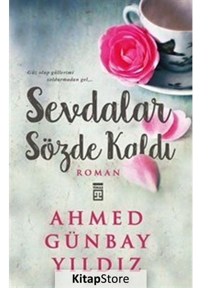 Kitapstore Sevdalar Sözde Kaldı / Ahmed Günbay Yıldız