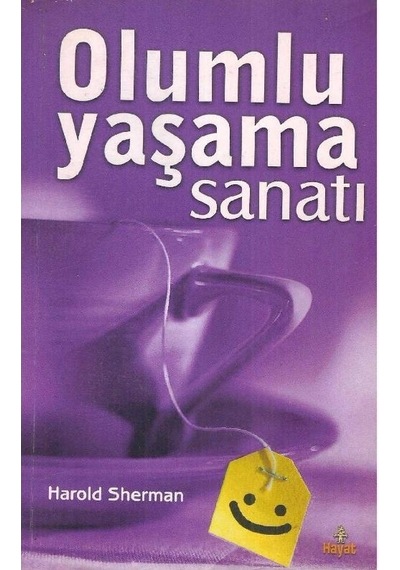 Olumlu Yaşama Sanatı - Harold Sherman