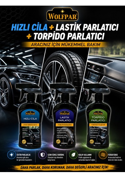 Hızlı Cila + Lastik Parlatıcı + Torpido Parlatıcı Seti Aracınız İçin Pratik Ve Etkili Bakım Çözümü