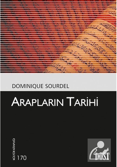 Arapların Tarihi - Dominique Sourdel - Dost Kitabevi