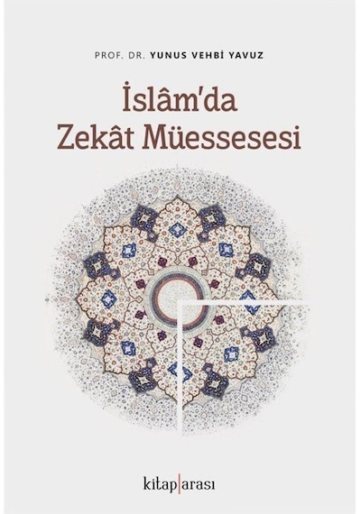 İslamda Zekat Müessesesi / Prof. Dr. Yunus Vehbi Yavuz