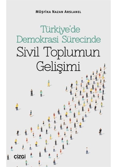 Türkiye'De Demokrasi Sürecinde Sivil Toplumun Gelişimi / Müşfi... 9786051960814