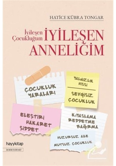 İyileşen Çocukluğum İyileşen Anneliğim / Hatice Kübra Tongar