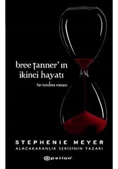 Bree Tanner'ın İkinci Hayatı - Stephenie Meyer - Epsilon Yayınevi