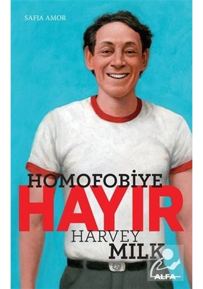 Homofobiye Hayır - Harvey Milk / Safia Amor