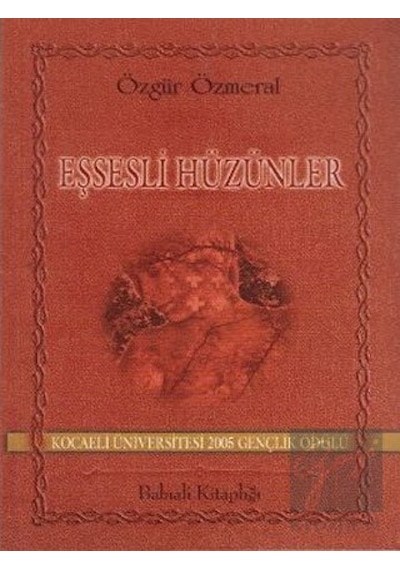 Eşsesli Hüzünler - Özgür Özmeral - Babıali Kitaplığı
