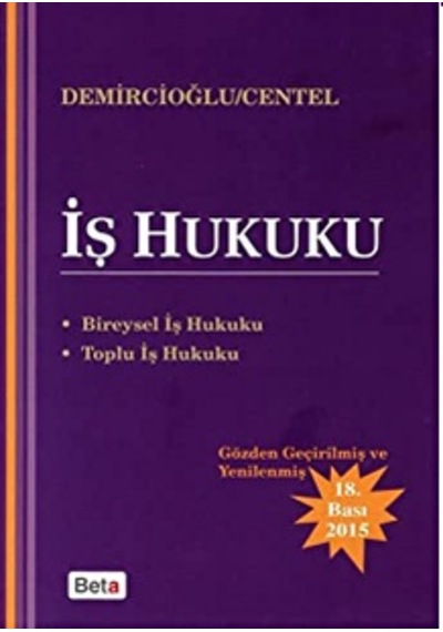 İş Hukuku demircioğlu-Centel. 2.el İadesiz 18 bas.