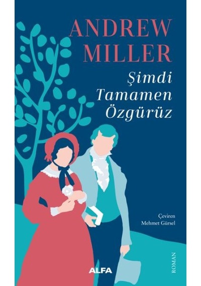 Şimdi Tamamen Özgürüz - Andrew Miller - Alfa Yayıncılık