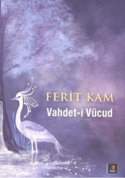 Vahdet- i Vücud - Ferit Kam - Kapı Yayınları