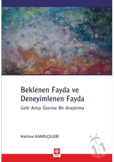 Beklenen Fayda ve Deneyimlenen Fayda Hatime Kamilçelebi/Hatime