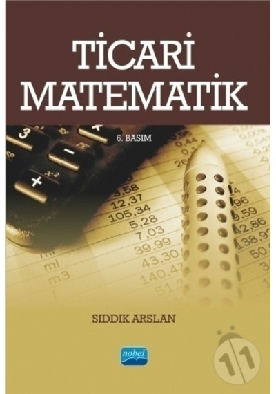 Ticari Matematik  -  Sıddık Arslan  -  Nobel Akademik Yayıncılık