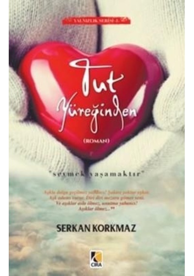 Tut Yüreğinden - Serkan Korkmaz - Bengisu