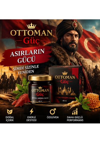 Ottoman Güç Özel Anlarda Gücünüze Güç Katacak