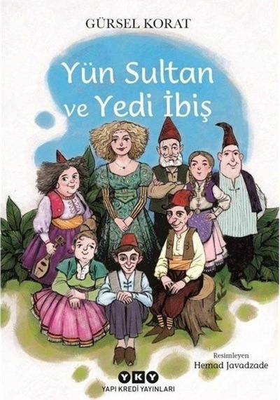 Yün Sultan Ve Yedi İbiş - Gürsel Korat 1.baskı