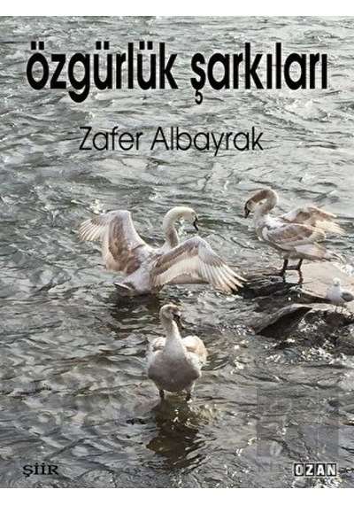 Özgürlük Şarkıları - Zafer Albayrak - Ozan Yayıncılık