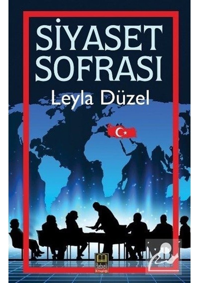 Siyaset Sofrası - Leyla Düzel - Babıali Kitaplığı