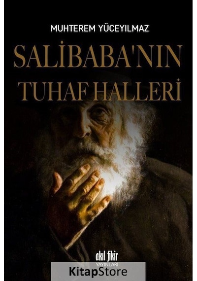 Salibaba'nın Tuhaf Halleri - Muhterem Yüceyılmaz - Akıl Fikir Yayınları