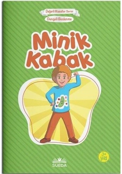 Minik Kabak Dengeli Beslenme - Çanta Boy - Hilal Beşik - Süeda Yayınları