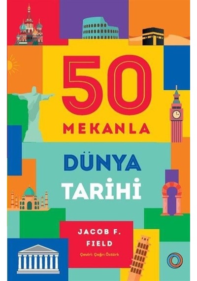 50 Mekanla Dünya Tarihi / Jacob F. Field 9786057031716