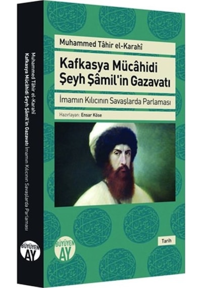Kafkasya Mücahidi Şeyh Şamil'In Gazavatı