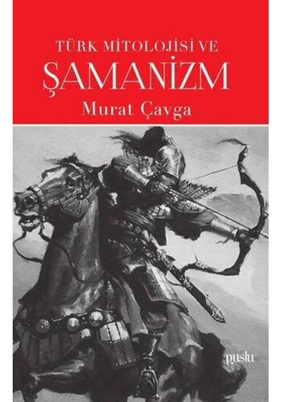 Türk Mitolojisi Ve Şamanizm