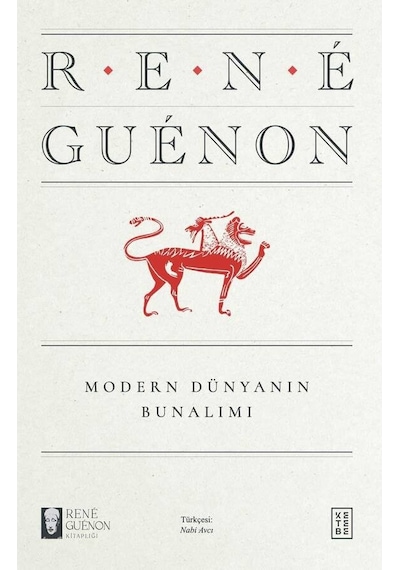 Modern Dünyanın Bunalımı - Rene Guenon - Ketebe