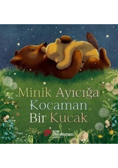 Minik Ayıcığa Kocaman Bir Kucak / Stephanie Moss
